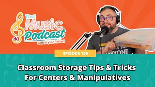 156 | Classroom Storage Tips & Tricks For Centers & Manipulatives