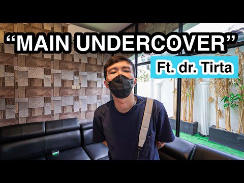 MAIN UNDERCOVER Ft. dr. Tirta
