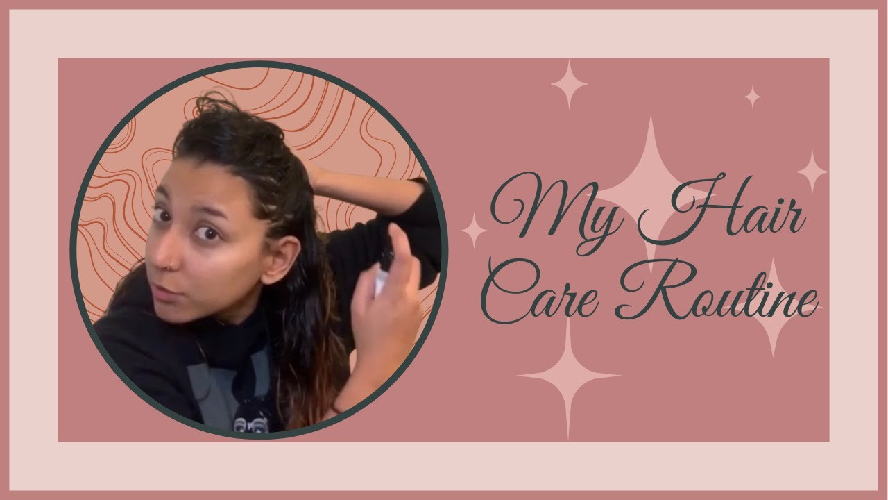 My Hair Care Routine - YouTube