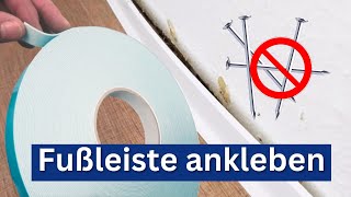 Fußleiste Ankleben Ohne Nageln