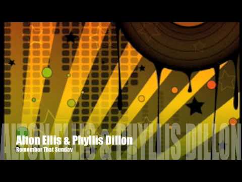 Alton Ellis & Phyllis Dillon - Remember That Sunday