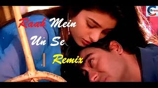 Raah Mein Unse Mulaqat Ho Gayi | Remix | Lyrics