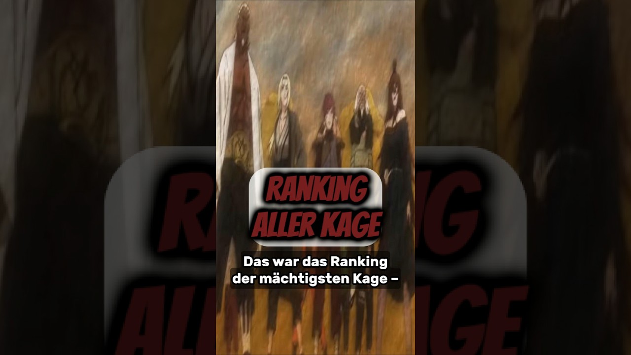 Das ULTMATIVE Kage-Ranking aus Naruto!!