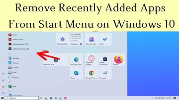 How To Remove Recently Added Apps From Start Menu on Windows 10?