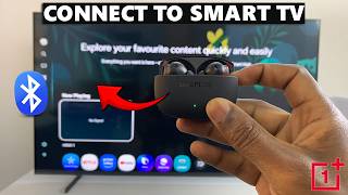 OnePlus Nord Buds 4 Pro: How To Pair & Connect To ANY Smart TV