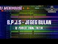 Dj funkot bpjs  jegeg bulan viral tiktok 2024 by dj menihouse