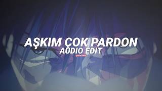 Aşkım Çok Pardon (Casap Remix) - Lvbel C5 [Edit]