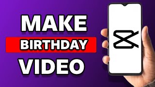 How To Make Birthday Video On Capcut (Step By Step) screenshot 3