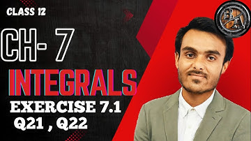 "NCERT Class 12 Maths Ex 7.1 Q21-Q22 | Integrals Simplified | CBSE 2025-26"