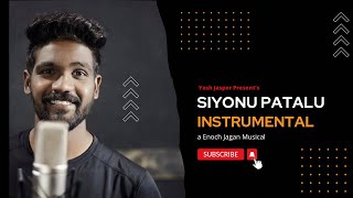 Video thumbnail of "Siyonu Paatalu Santhoshamuga Instrumental / Yash Jasper / Enoch Jagan"