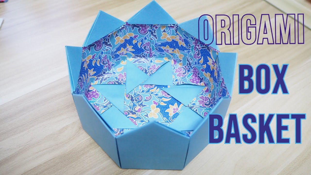 HOW TO MAKE A BASKET FROM PAPER ORIGAMI BASKET PAPER BOX TUTORIAL