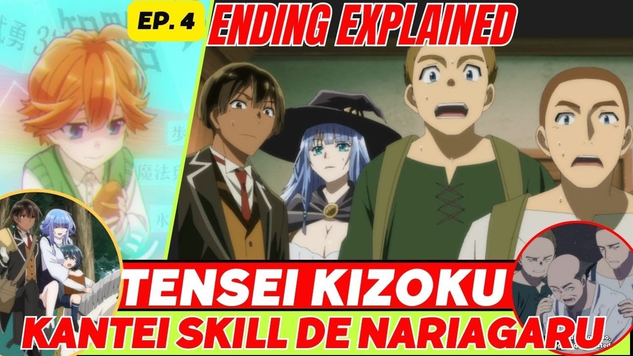 Tensei Kizoku Kantei Skill de Nariagaru Episode 4 ending explained