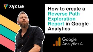 Reverse Path Exploration Report in Google Analytics