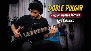 Doble Pulgar - Tutorial Bajo Eléctrico - Víctor Wooten Técnica