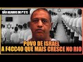 POVO DE ISRAEL, A NOVA F4CC40 QUE CRESCE ASSUSTADORAMENTE NOS PRESÍDIOS DO RJ E SEGUE A BÍBLIA
