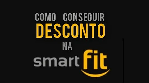 Como conseguir desconto na Smart Fit?