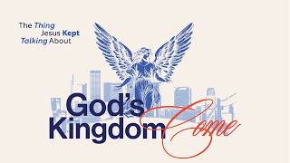 God's Kingdom Come, Part 5