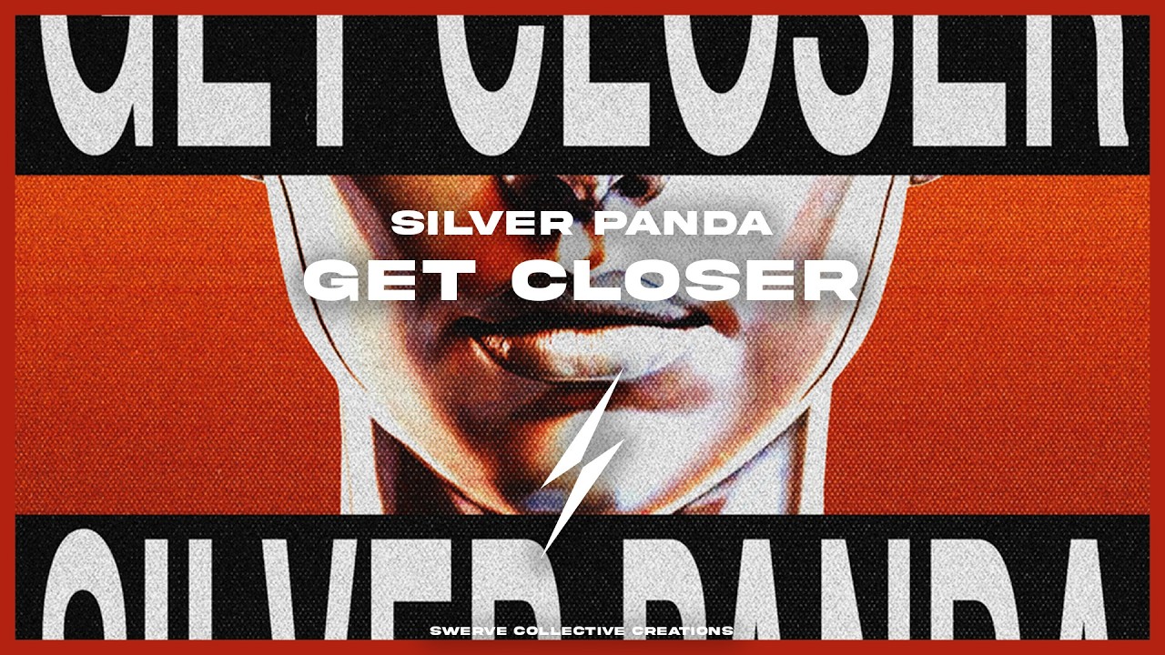 Silver Panda - Get Closer