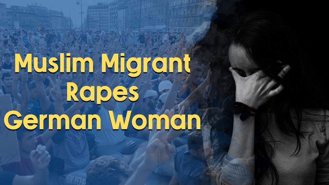 Palestinian Refugee Rapes Woman in Germany | The Pamphlet