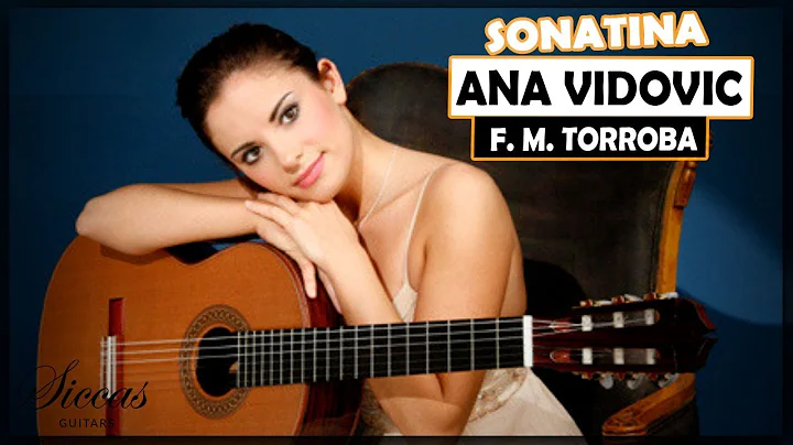 Ana Vidovic plays Sonatina by Federico Moreno Torr...