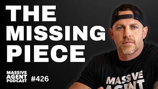 Why Agents With HALF Your Experience Are Getting All The Leads | Ep. 426 - Massive Agent Podcast