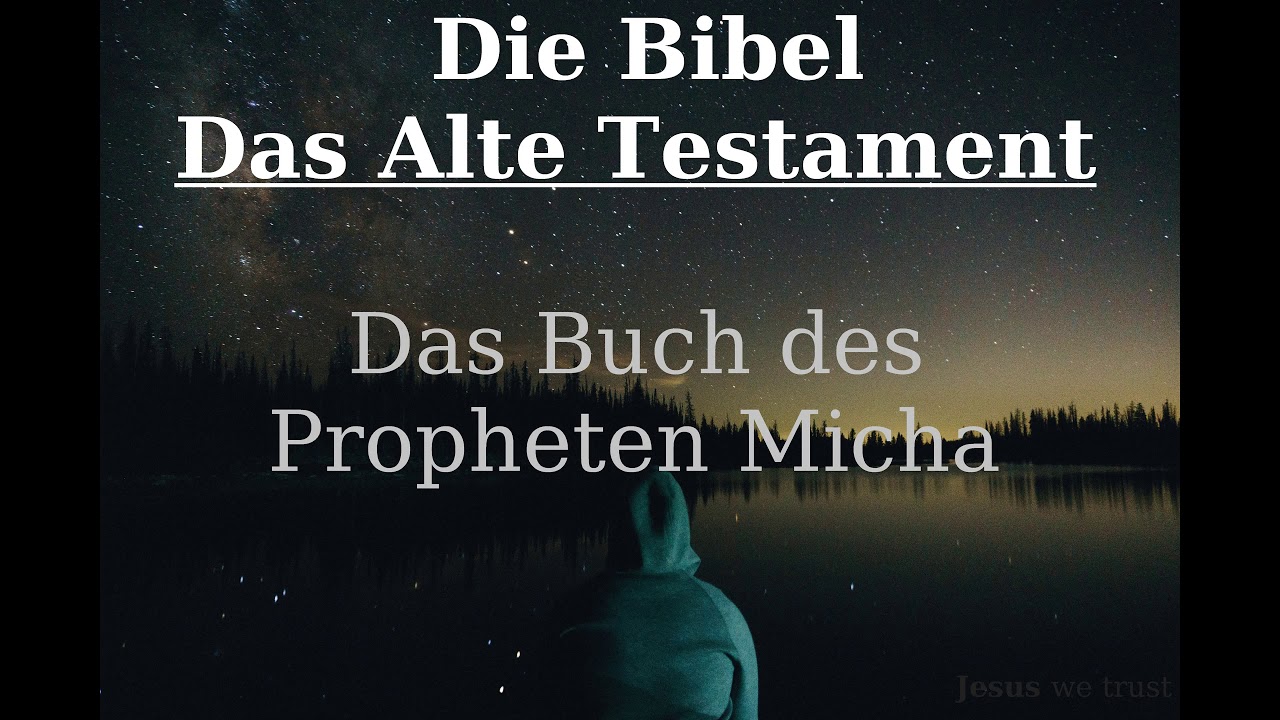 Die Bibel Das Alte Testament Das Buch des Propheten Micha