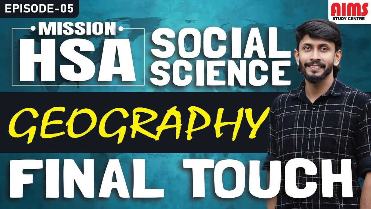 MISSION HSA | GEOGRAPHY | FINAL TOUCH | #hsa #hsa_social #geography #hsa_geography