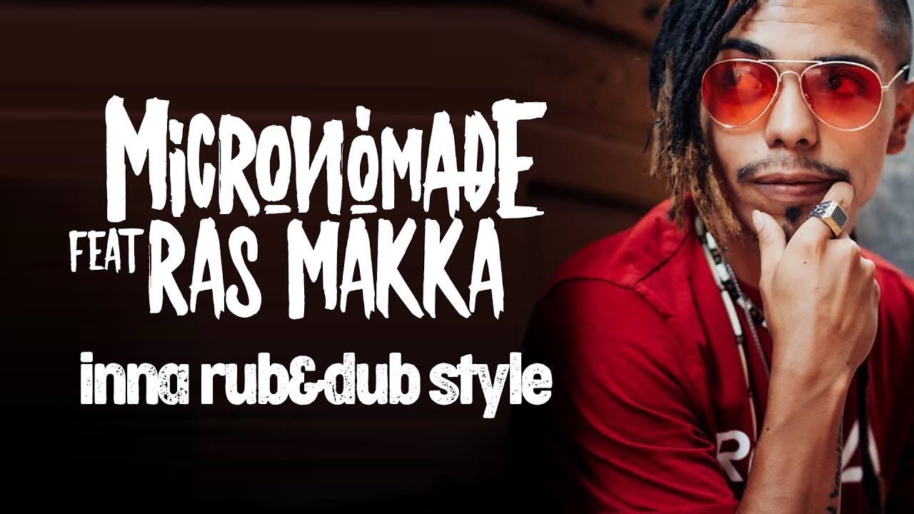 Micronomade Dub feat Ras Makka - In a rub and dub style (2018) dub auf YouTube ansehen Micronomade Dub feat Ras Makka - In a rub and dub style (2018) dub auf YouTube ansehen