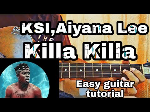 KSI – Killa Killaft.Aiyana Lee //easy guitar tutorial+lesson+cover