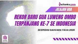 REKOR BARU! Gua Luweng Ombo Pacitan Resmi Jadi Gua Terpanjang ke-7 di Indonesia!