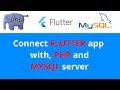 Connect flutter app to mySql server and phpmyadmin