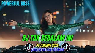 Download Lagu DJ TAK SEDALAM INI - POWERFUL BASS JEDAG JEDUG || DJ REMIX || DJ TERBARU 2026 MP3
