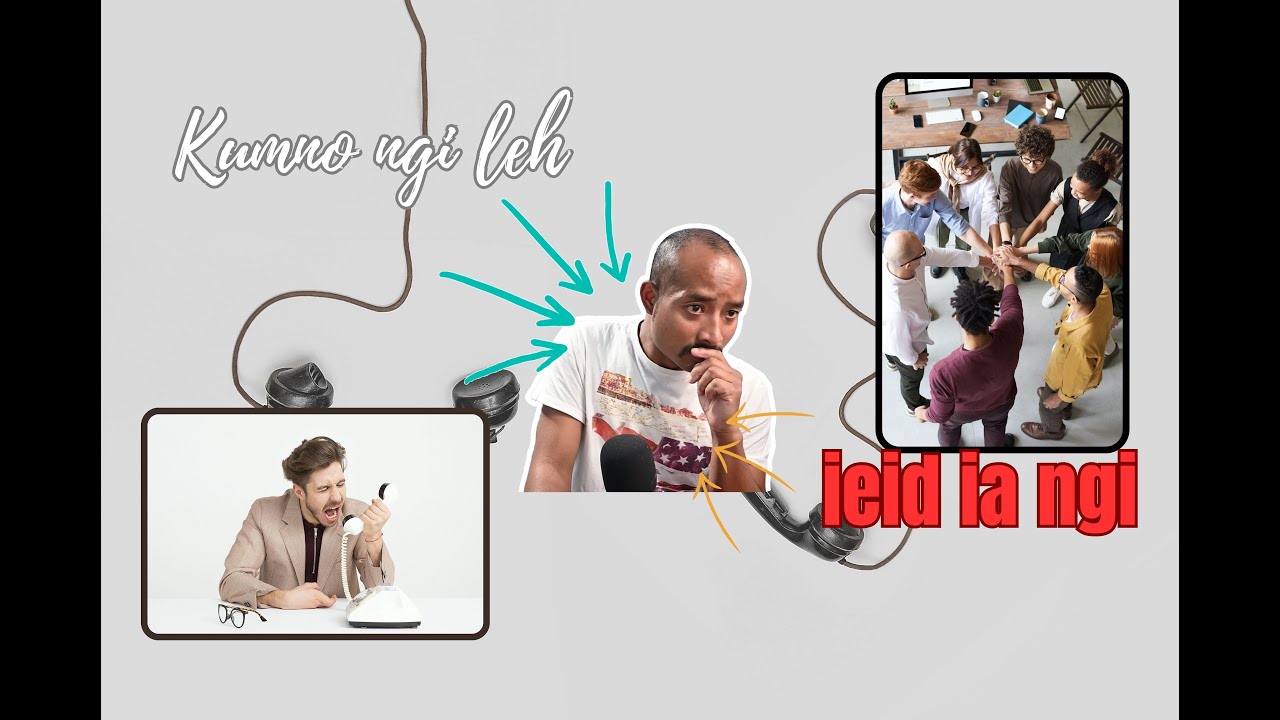 kumno ngi leh khnang ba kiwei ki ieid ba kin burom ia ngi || ka jinghikai @RemingsonBamon2