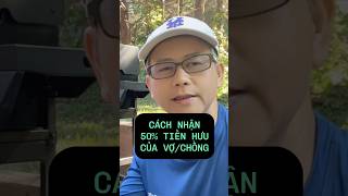 Cách nhận tiền hưu trí ăn theo 50% của vợ/chồng ở Mỹ