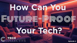 Future-Proofing Your Tech 101: The Best Strategy for Buying - Tech Collective 2