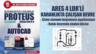 Ares 4 Ldrli̇ Karanlikta Çalişan Devre, Proteus Ares Dersleri̇