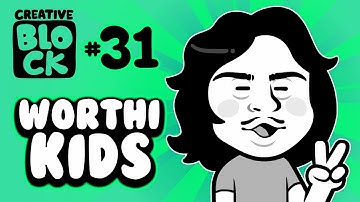 WORTHIKIDS | CREATIVE BLOCK #31