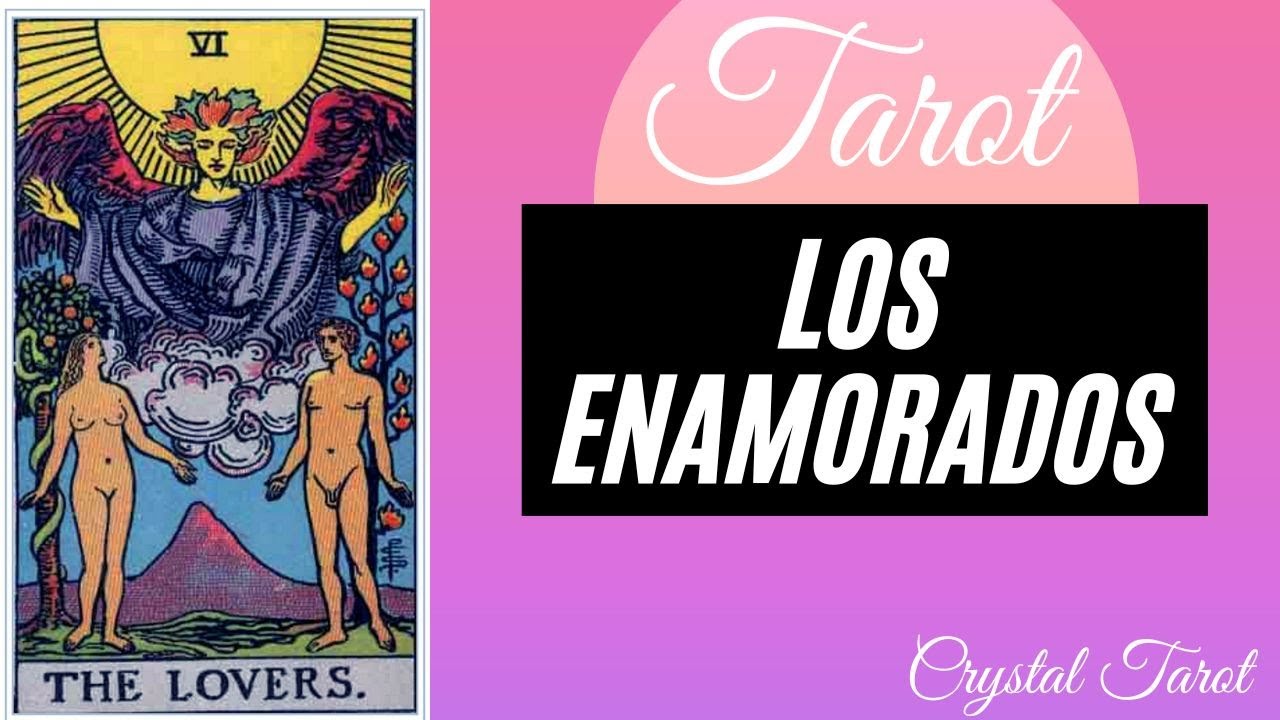 LOS ENAMORADOS en el TAROT 🔮 Significado completo y lectura de ejemplo ...