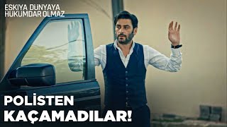 Kimsesiz Yaşar Ve İlyas Gözaltına Alındı - Eşkıya Dünyaya Hükümdar Olmaz