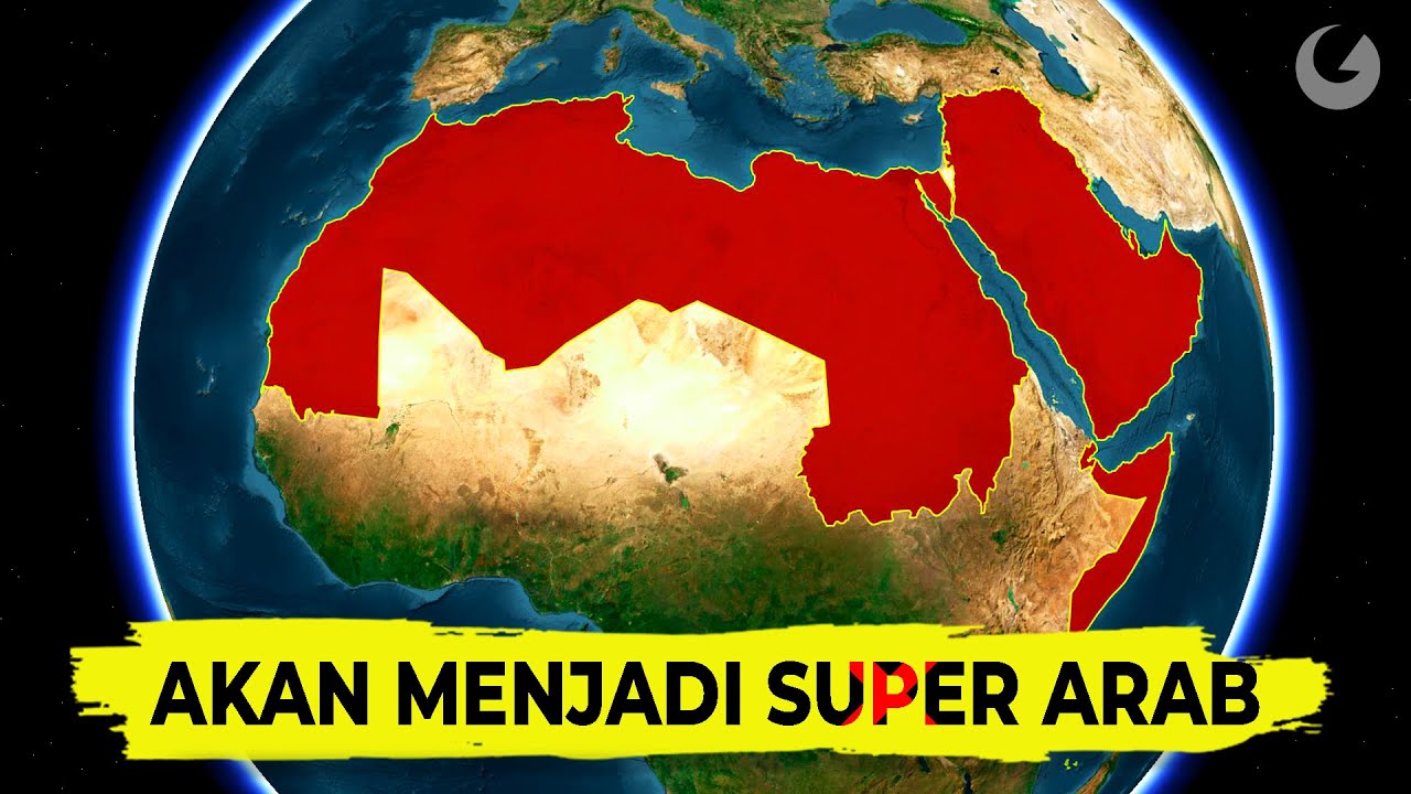 Mengapa Negara-Negara Arab  Tidak Bersatu Saja Menjadi Satu Negara?