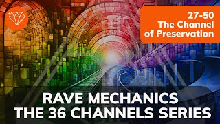 PREVIEW: Rave Mechanics EP22: The 36 Channels series / 27-50 The Channel of Preservation