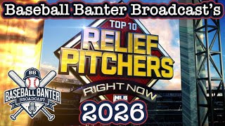 Top 10 Relief Pitchers Right Now 2026