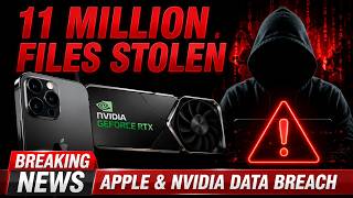 Hackers Stole 11 Million Files From Apple and Nvidia's Factory — Your Data Is at Risk