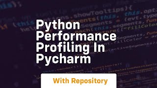 Famous Python performance profiling in pycharm Wealth