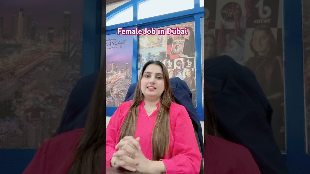 Female jobs in Dubai |   Good Salary Package | life in Dubai fashion
