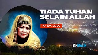 IDA LAILA - TIADA TUHAN SELAIN ALLAH