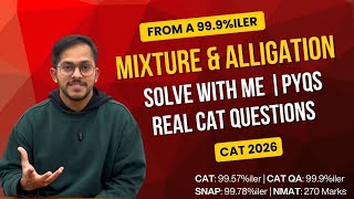 Session 05:Practice Session| PYQ Solving|Mixture &amp; Alligation|Enough for Quant|Cat 2026