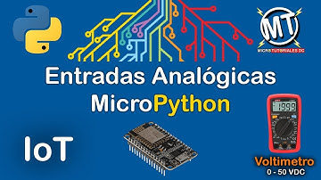 #5 MicroPython - Entrada Analógica ADC (Convertidor Analógico Digital) | ESP8266 y ESP32