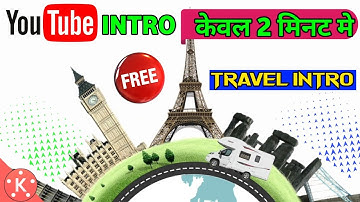 How to make travel vlog intro|kinemaster se intro kaise banaye 2022 travel video travel video tips