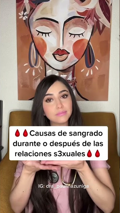 Sangrado durante o después de tener relaciones👩🏻‍⚕️ #salud #SabiasQue #saludfemenina #medicina